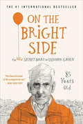 On the Bright Side: The New Secret Diary of Hendrik Groen, 85 Years Old (Hendrik Groen, 2) cover image