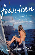 Fourteen: A Daughter's Memoir of Adventure, Sailing, and Survival cover image
