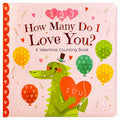 How Many Do I Love You? A Valentine Counting Padded Picture Board Book cover image