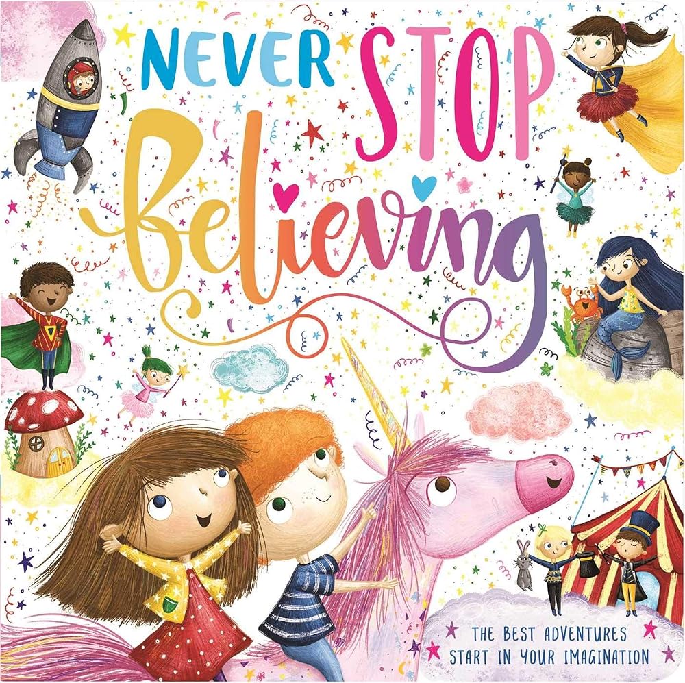 Never Stop Believing: Padded Board Book cover image