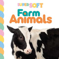 Super Soft Farm Animals: Photographic Touch & Feel Board Book for Babies and Toddlers cover image