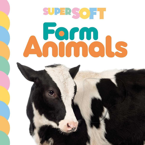 Super Soft Farm Animals: Photographic Touch & Feel Board Book for Babies and Toddlers cover image