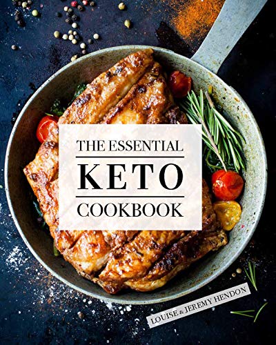 The Essential Keto Cookbook: 105 Low-Carb Beginner-Friendly Recipes with Meal Plan and Food List - Healthy, Simple, and Easy for Weight Loss, Energy, and Rejuvenation cover image