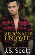 Billionaire Unloved: The Billionaire's Obsession ~ Jett cover image