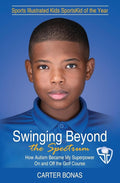 Swinging Beyond the Spectrum: How Autism Became My Superpower On and Off the Golf Course cover image