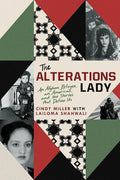 The Alterations Lady: An Afghan Refugee, an American, and the Stories that Define Us cover image