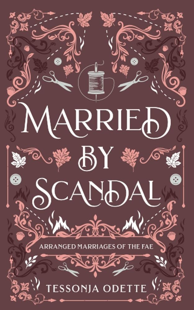 Married by Scandal (Arranged Marriages of the Fae) cover image