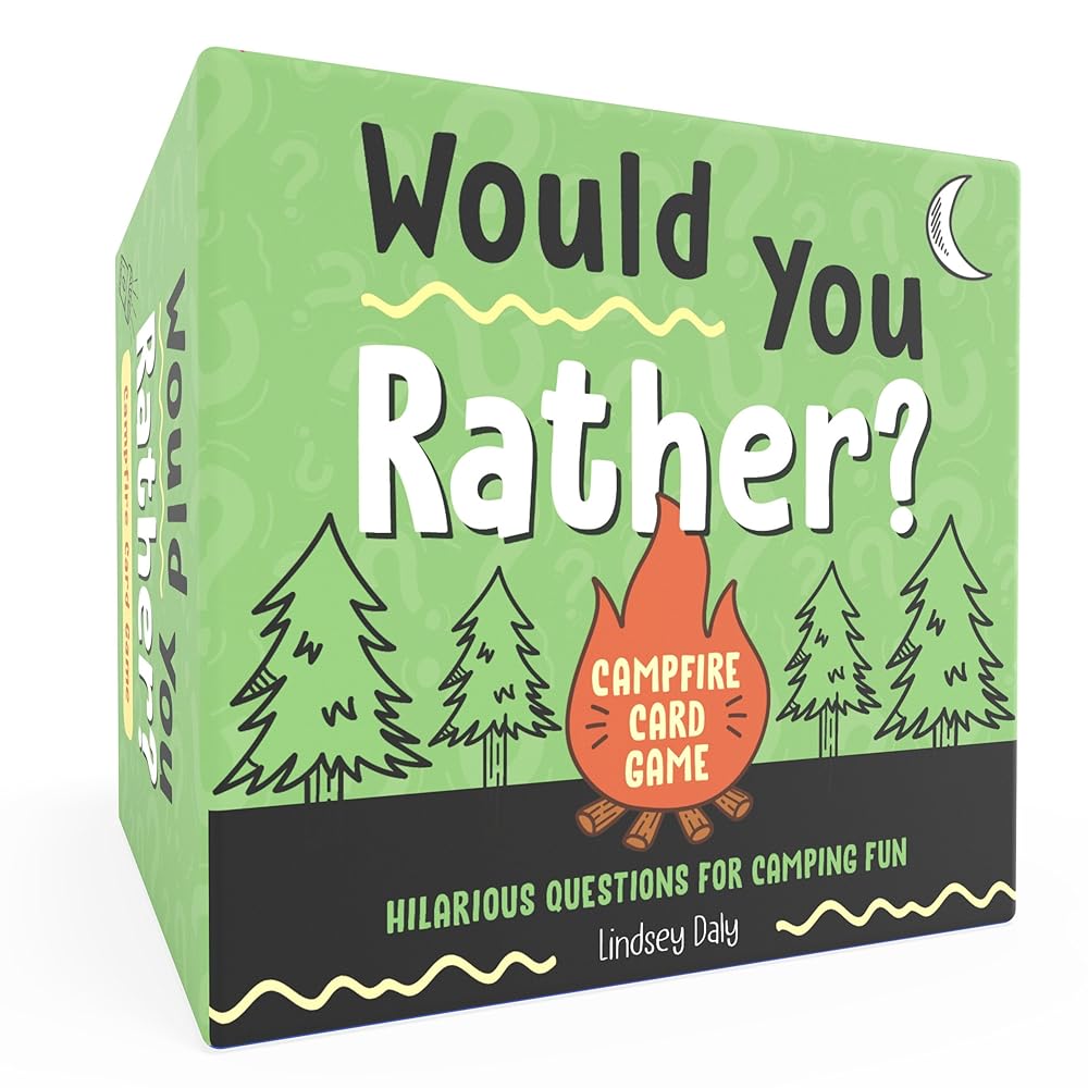 Would You Rather? Campfire Card Game: Hilarious Questions for Camping Fun and Outdoor Adventures cover image