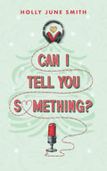 Can I Tell You Something?: A holiday novella (Snowbound Secrets) cover image